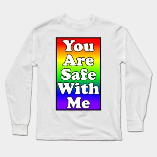 You Are Safe With Me Long Sleeve T-Shirt